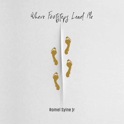 Where Footsteps Lead Me by Romel Sylne Jr. — front book cover